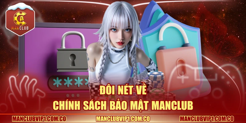 Đôi nét về chính sách bảo mật Manclub